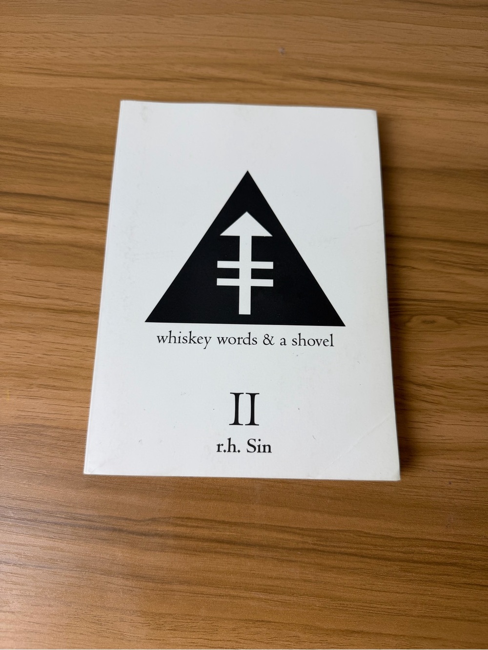 Whiskey Words & a Shovel Volume II by r.h. Sin Poetry Book
